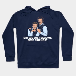 Did We Just Become Best Friends? Step Brothers Hoodie